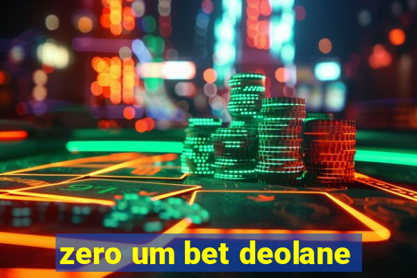 zero um bet deolane